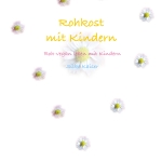 18-rohkostmitkindern1800